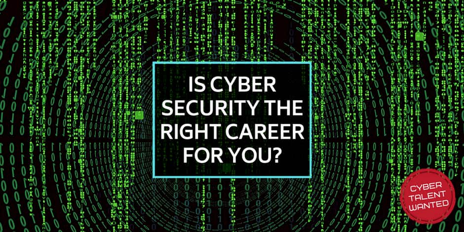 Is Cyber Security the right career choice for me