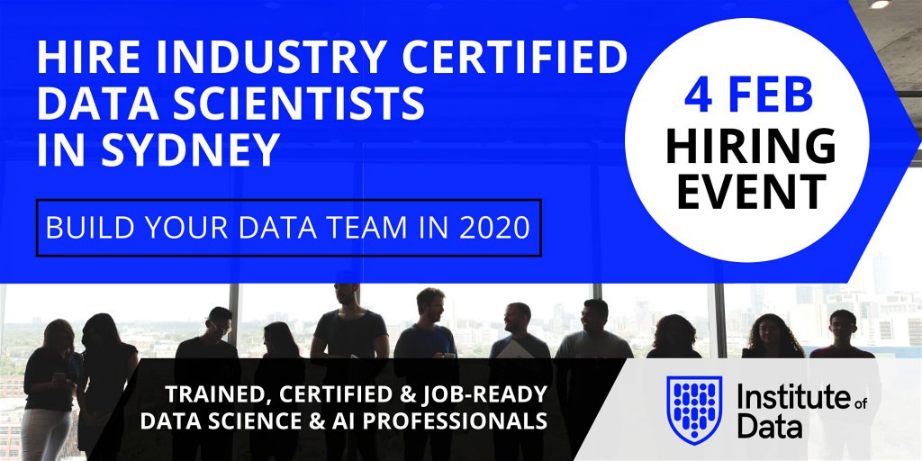 Exclusive Data Science Hiring Event - Sydney - Feb 2020 - Institute of Data