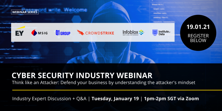 Institute of Data - Think like an attacker - Cyber Security Industry Webinar - January 19 2021 - Singapore