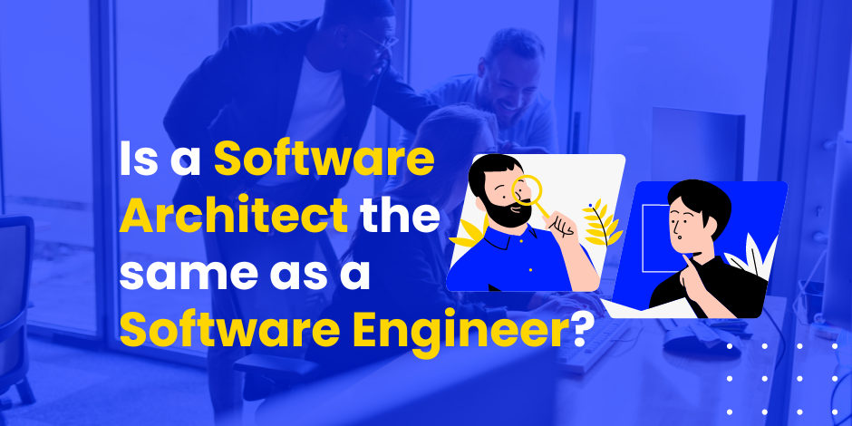 Is a software architect the same as software engineer
