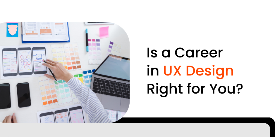 Is a career in UX design right for you?