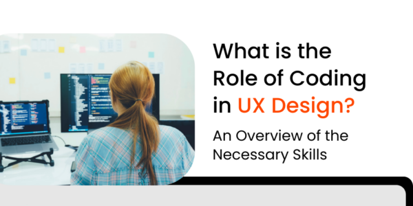 What is the Role of Coding in UX Design? An Overview of the Necessary ...