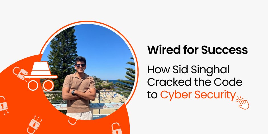 Wired for success: how Sid Singhal cracked the code to cyber security