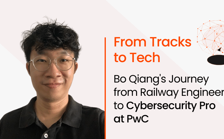 From Tracks to Tech: Bo Qiang's Journey from Railway Engineer to Cybersecurity Pro at PwC