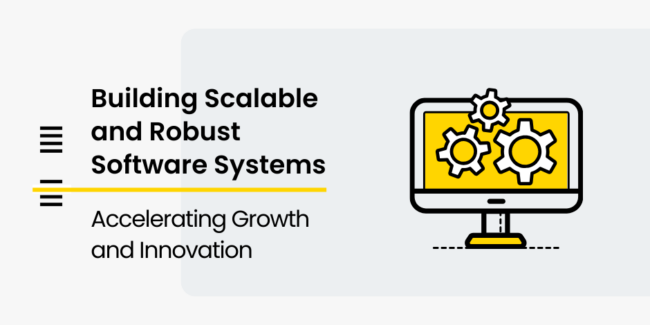 Building Scalable and Robust Software Systems: Accelerating Growth and ...