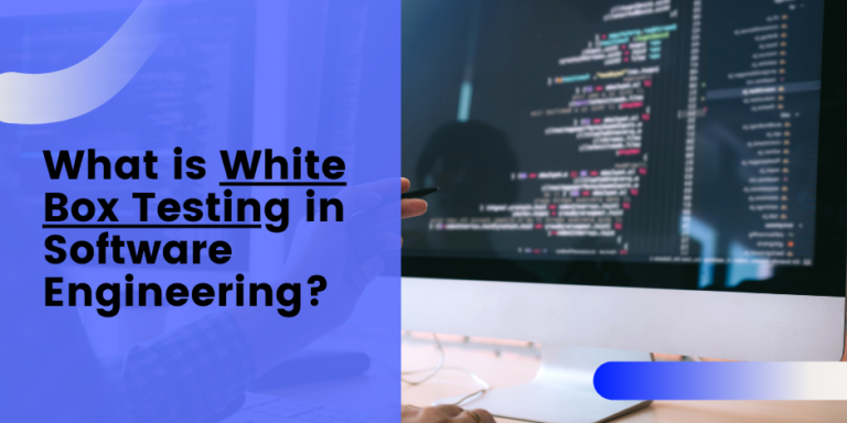 The Importance of White Box Testing in Software Engineering | Institute ...