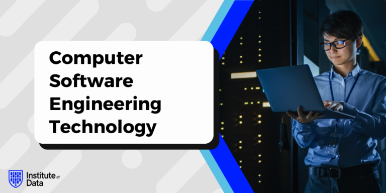 Exploring Computer Software Engineering Technology | Institute of Data