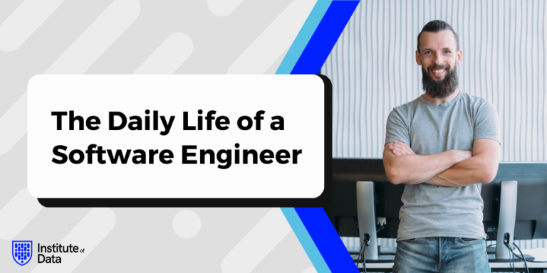 The Daily Life of a Software Engineer | Institute of Data