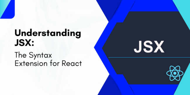 Understanding JSX: The Syntax Extension for React | Institute of Data