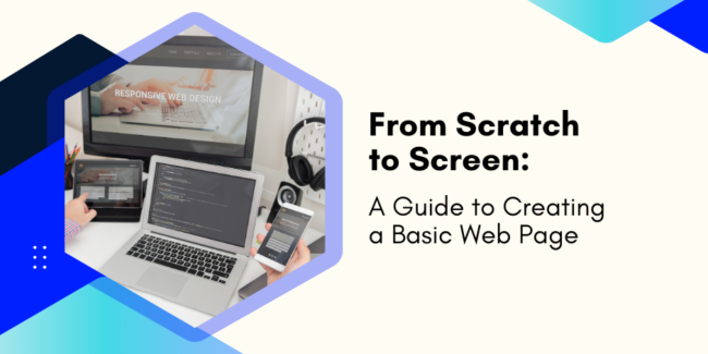 From Scratch to Screen: A Guide to Creating a Basic Web Page ...
