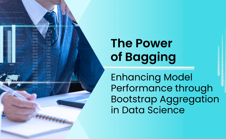 The power of bagging: enhancing model performance through bootstrap aggregation in data science.